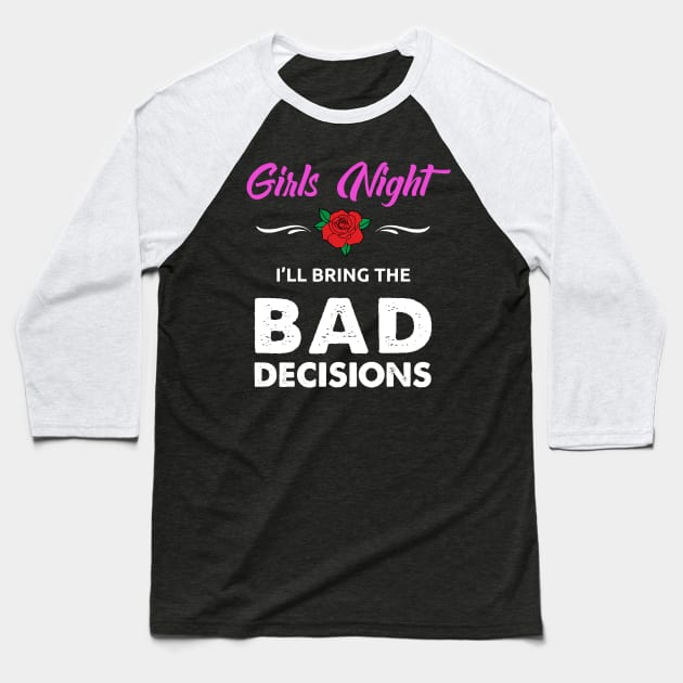 Womens Girls Night Bad Decisions designs Baseball T-Shirt by KuTees